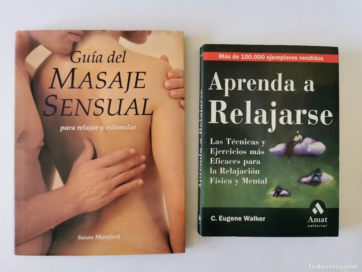 Libros de segunda mano: Gu&iacute;a del masaje sensual. Susan Mumford + Aprenda a relajarse. C. Eugene Walker.