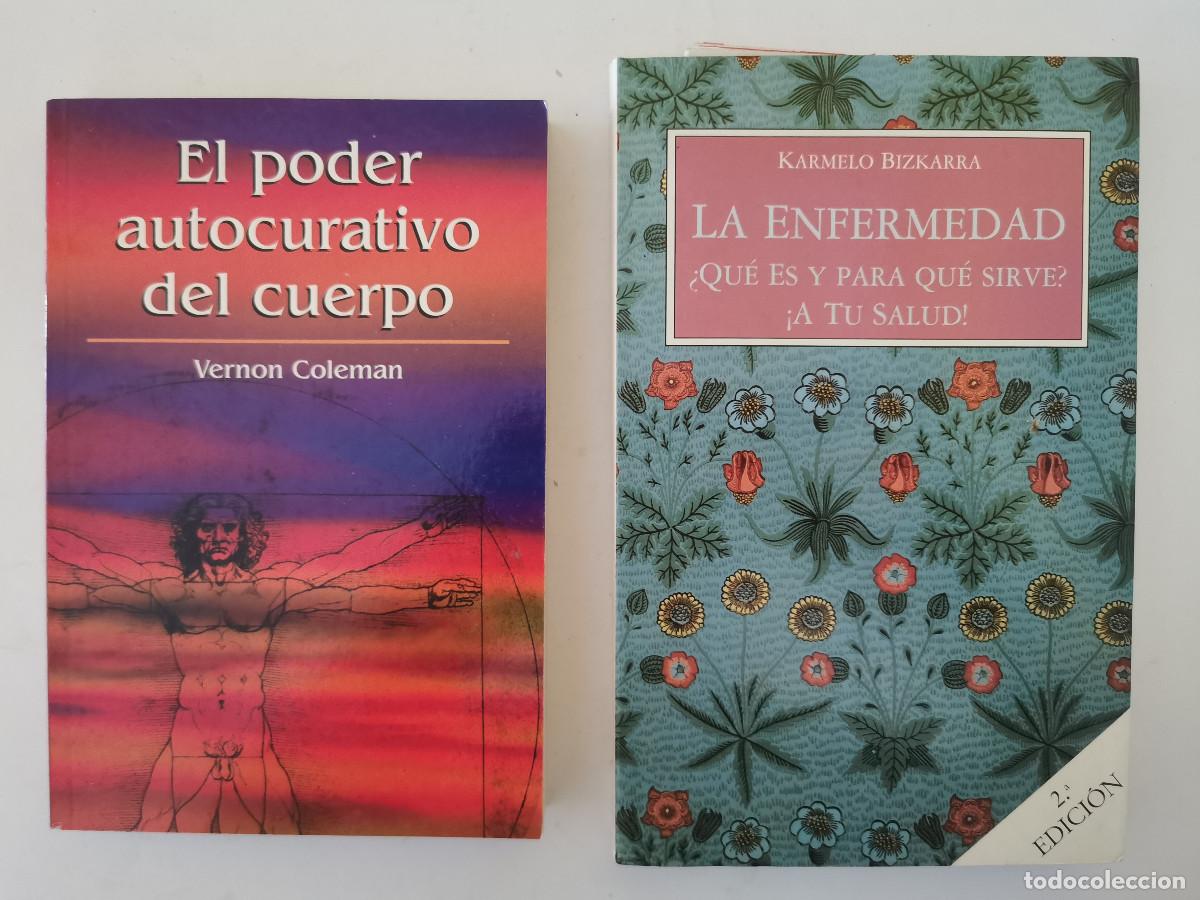 Libros de segunda mano: La enfermedad qu&eacute; es y para q sirve Karmelo BIzkarra El poder autocurativo del cuerpo Vernon Coleman