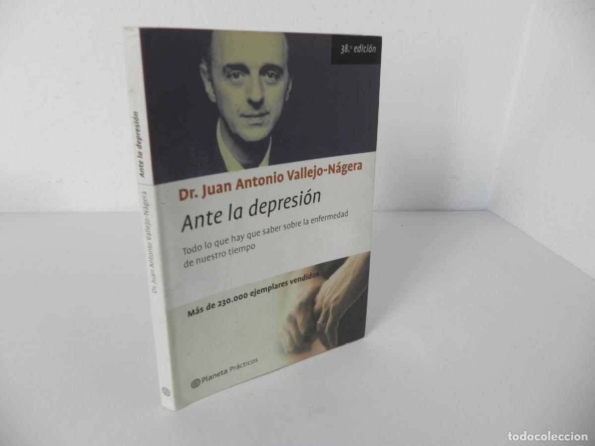 Libros de segunda mano: ANTE LA DEPRESI&Oacute;N (DR. JUAN ANT. VALLEJO-N&Aacute;GERA) PLANETA PR&Aacute;CTICOS-2003