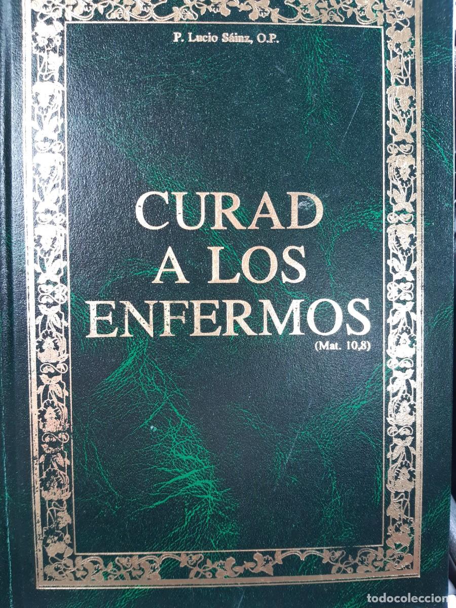 Libros de segunda mano: Curad a los enfermos - Sainz Martinez, Lucio P. LUCIO SAINZ, O.P.