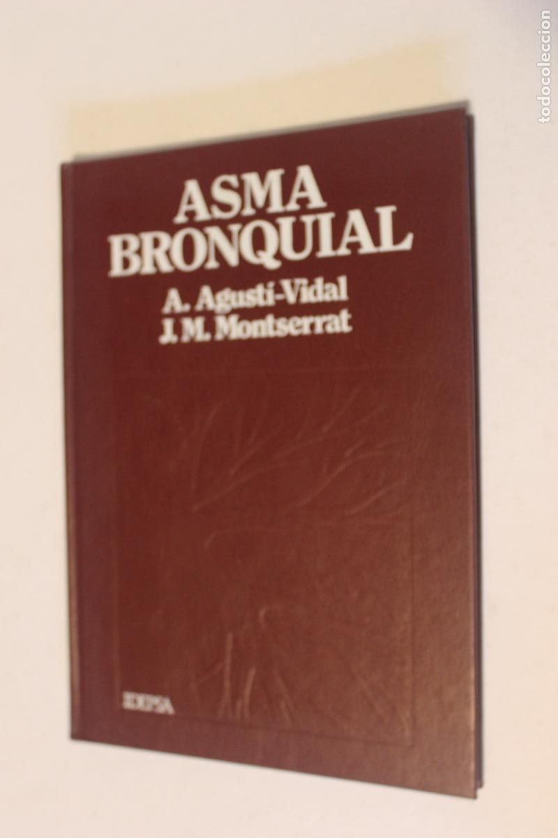 Libros de segunda mano: Asma Bronquial - A. Agust&iacute;-Vidal / J.M. Montserrat - Editorial Doyma - Medicina Respiratoria-a&ntilde;o1984
