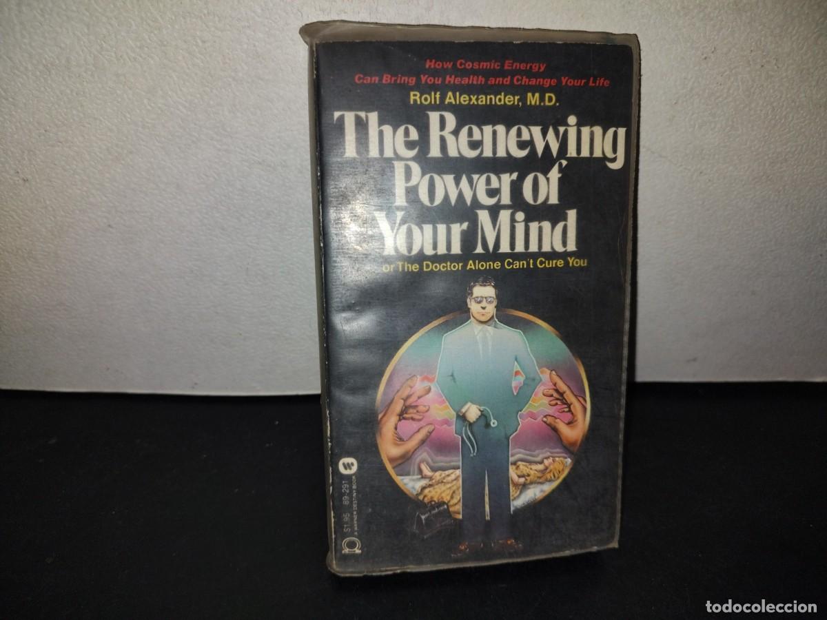Libros de segunda mano: 217- The Renewing Power Of Your Mind - Rolf Alexander, M.D.