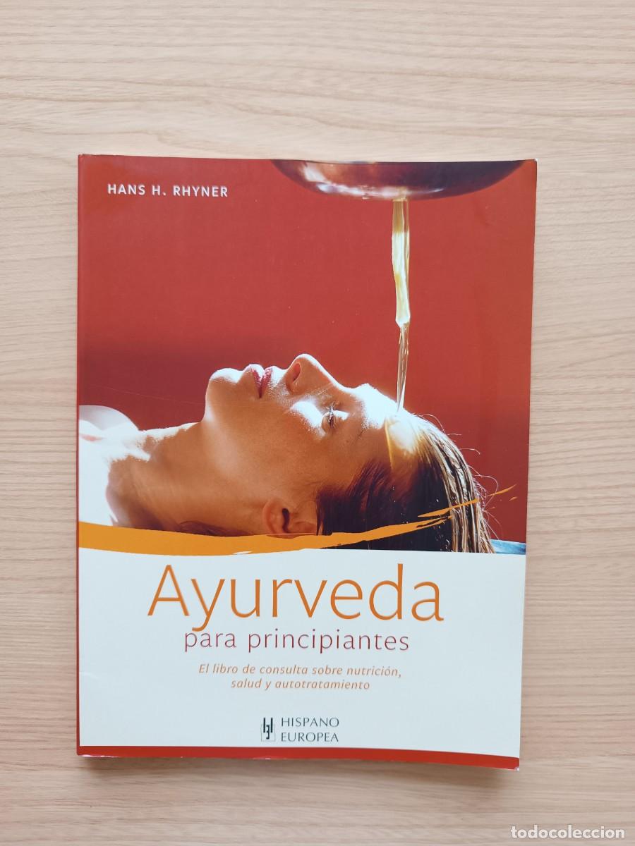 Libros de segunda mano: Ayurveda para principiantes - Hans H. Rhyner. Hispano Europea