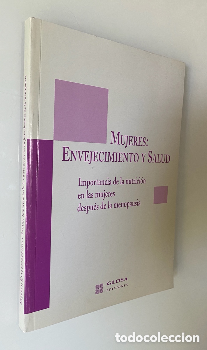 Libros de segunda mano: Mujeres: Envejecimiento y salud. Importancia de la nutrici&oacute;n en las mujeres despu&eacute;s de la menopausia