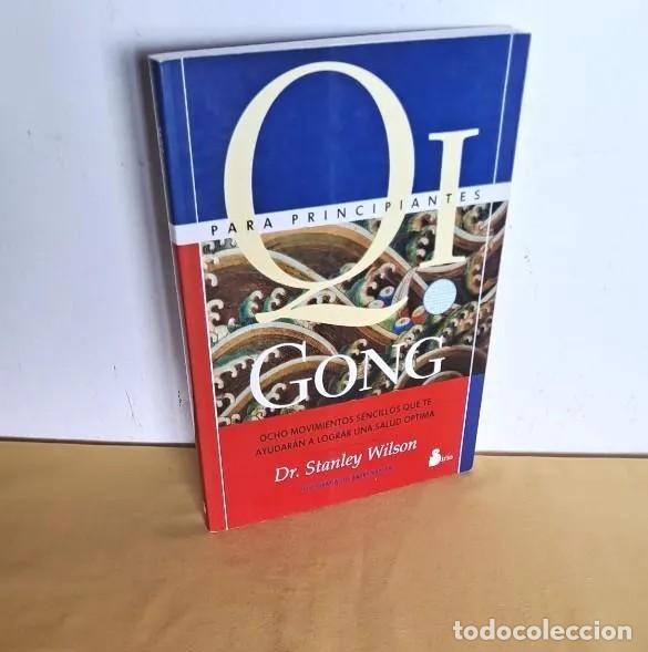 Gebrauchte B&uuml;cher: DR. STANLEY WILSON - QI GONG PARA PRINCIPIANTES - EDICIONES SIRIO 1997
