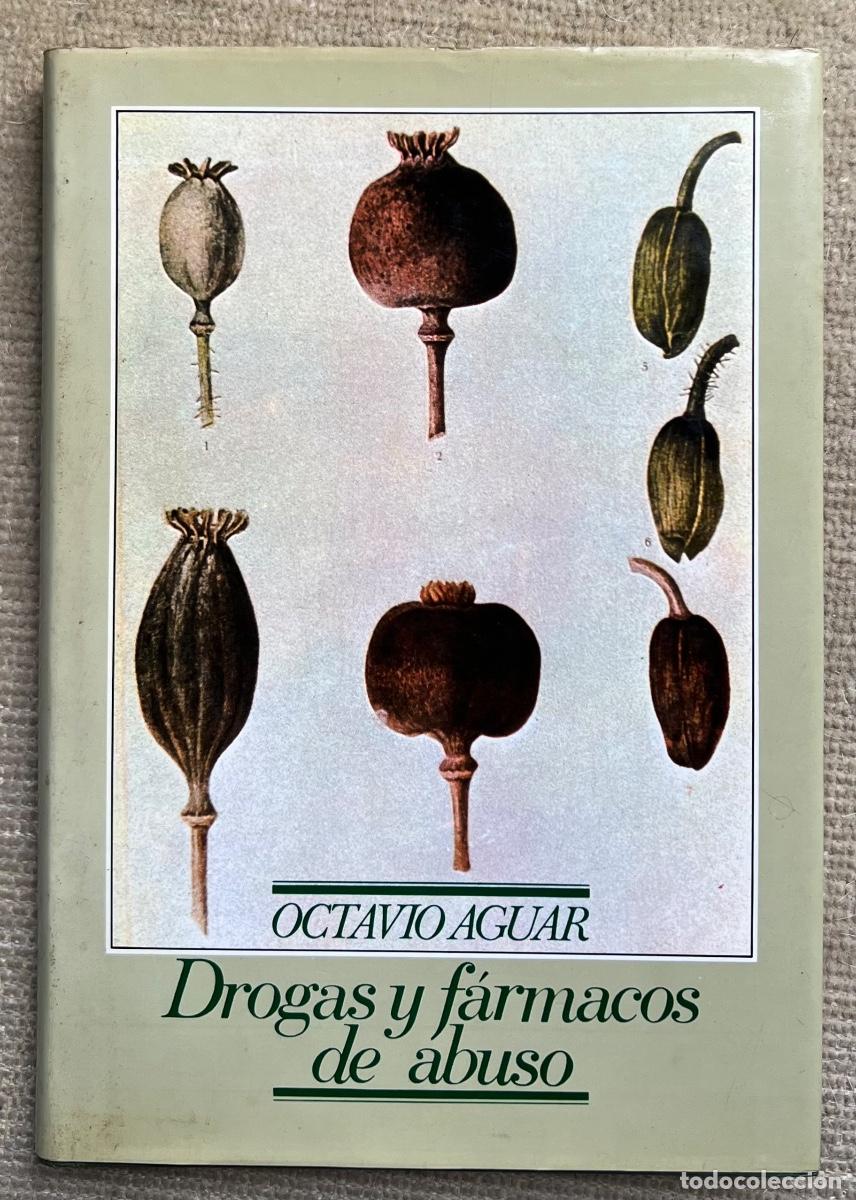 Libros de segunda mano: Drogas y F&aacute;rmacos de abuso - Octavio Aguar - Consejo General Colegios Farmac&eacute;uticos