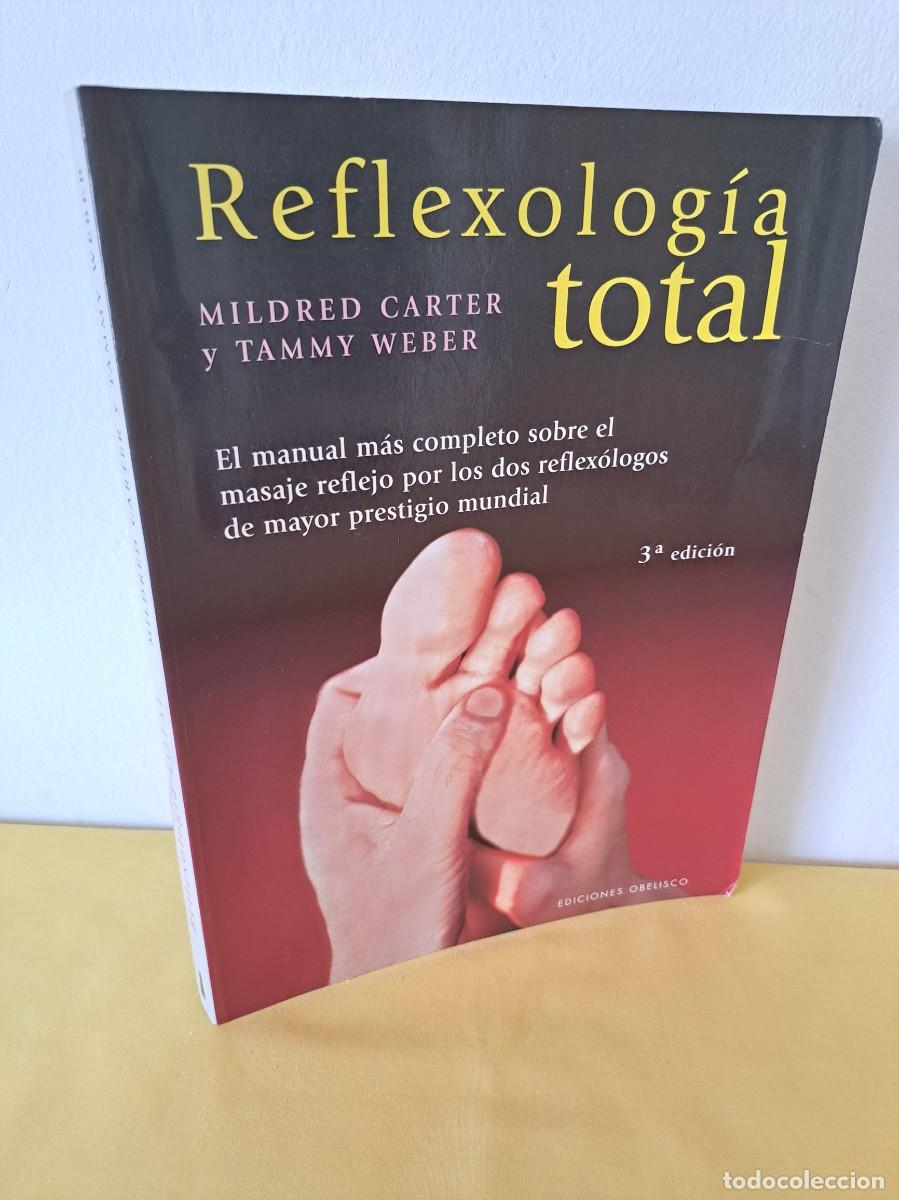 Libros de segunda mano: MILDRED CARTER Y TAMMY WEBER - REFLEXOLOGIA TOTAL - EDICIONES OBELISCO 2008
