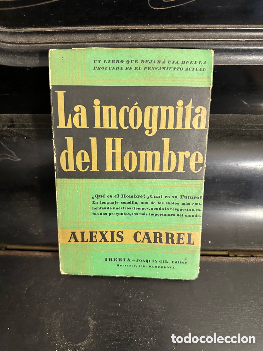 Libros de segunda mano: LA INC&Oacute;GNITA DEL HOMBRE. ALEXIS CARREL. JOAQUI