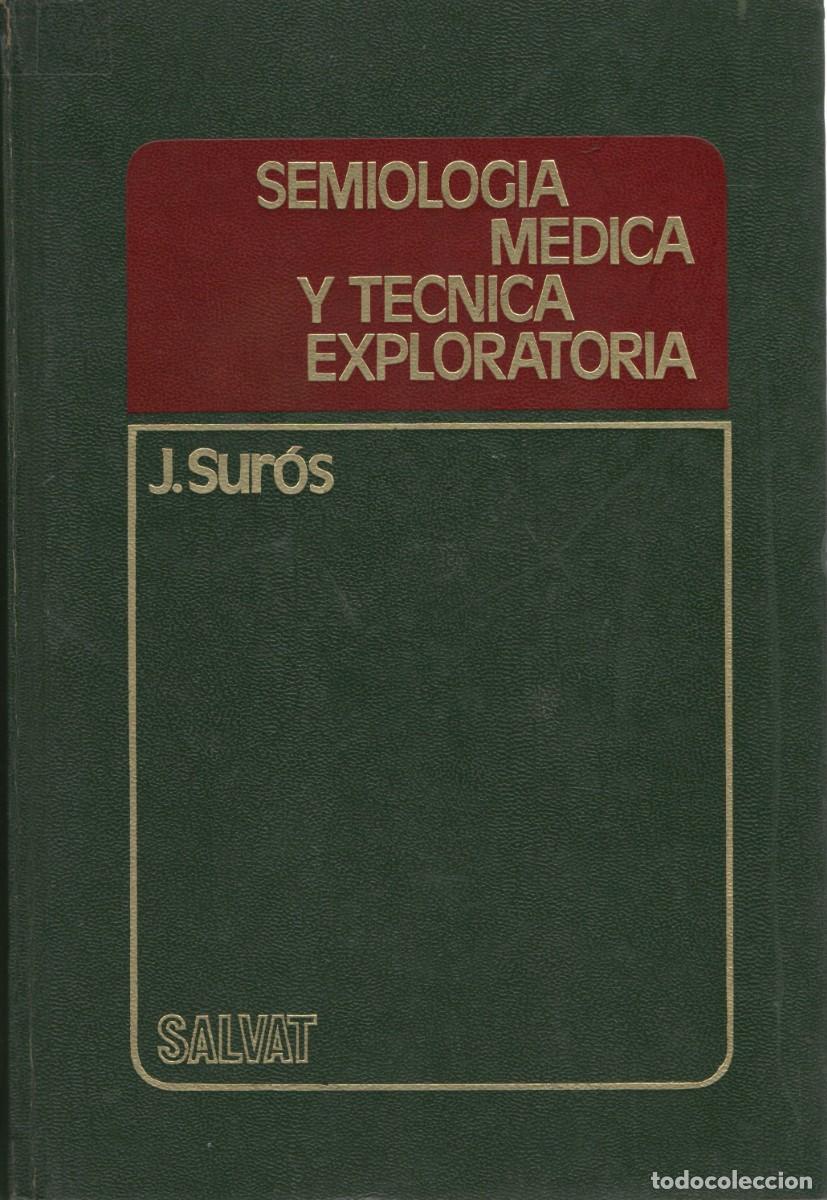 Libros de segunda mano: SEMIOLOGIA MEDICA Y TECNICA EXPLORATORIA SUROS, J. A-MEDI-1211