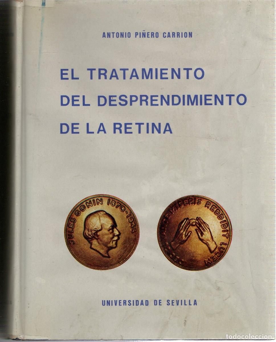 Libros de segunda mano: EL TRATAMIENTO DEL DESPRENDIMIENTO DE LA RETINA PI&Ntilde;ERO CARRION, ANTONIO A-MEDI-1221