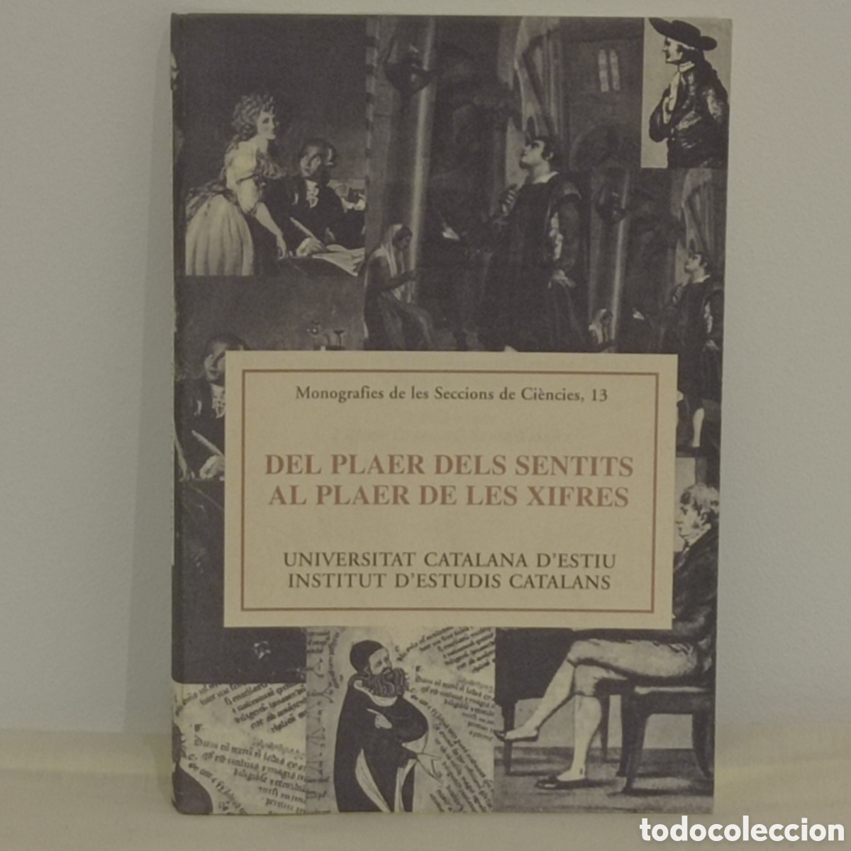 Libros de segunda mano: VV.AA., DEL PLAER DELS SENTITS AL... (UNI.CAT.D'ESTIU IEC 1997 1a.ed. BARCELONA) NEUROFISIOLOGIA