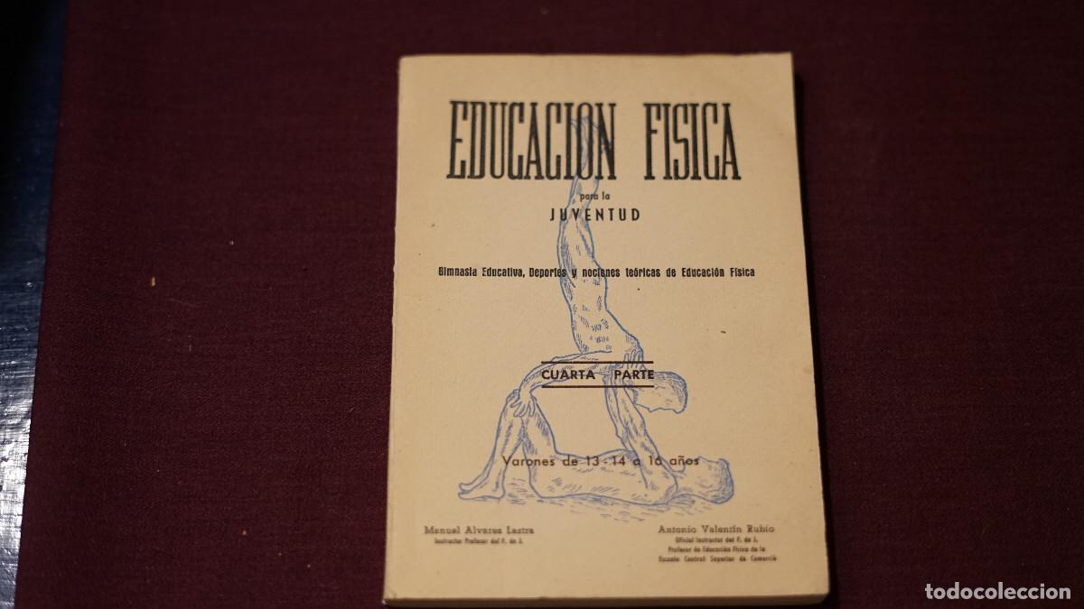 Libros de segunda mano: Manuel Alvarez Lastra - Educaci&oacute;n F&iacute;sica para la juventud - Cuarta parte varones 13-14 a 16 a&ntilde;os