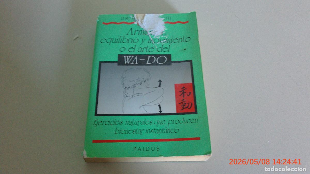 Libros de segunda mano: ARMON&Iacute;A, EQUILIBRIO Y MOVIMIENTO O EL ARTE DEL WA-DO. Dr. TRAN VU CHI. EDITORIAL PAID&Oacute;S 1989