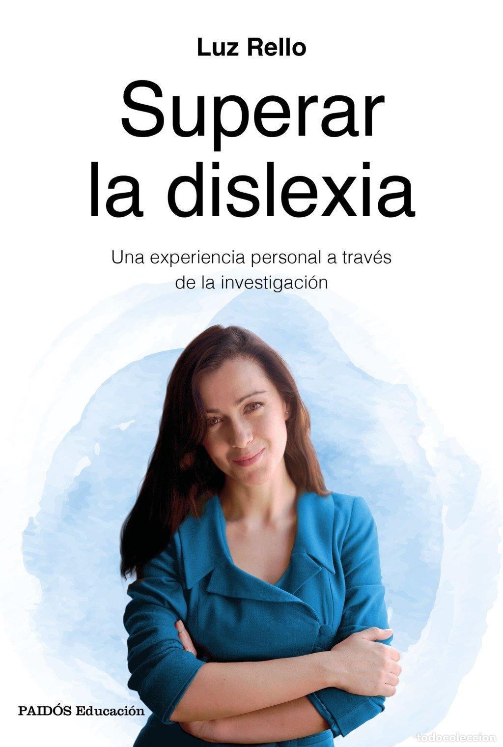 Libros de segunda mano: Superar la Dislexia: Una Experiencia Personal a Trav&eacute;s de la Investigaci&oacute;n - Luz Rello - Ediciones