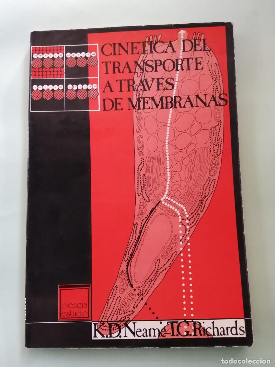 Libros de segunda mano: CINETICA DEL TRANSPORTE A TRAVES DE MEMBRANAS (K. O. NEAME - T. G. RICHARDS)