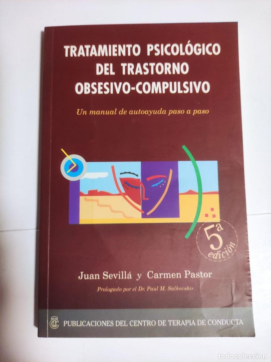Libros de segunda mano: Tratamiento Psicologico Del Trastorno Obsesivo-Compulsivo - Juan Sevill&aacute; Carmen Pastor