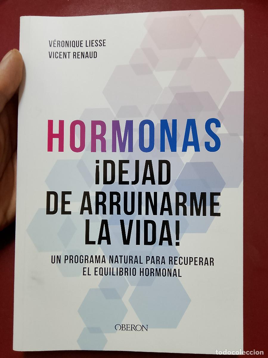 Libros de segunda mano: Ver&oacute;nique Liesse y Vicent Renaud: Hormonas, &iexcl;dejad de arruinarme la vida! (Ediciones Oberon. 2026)
