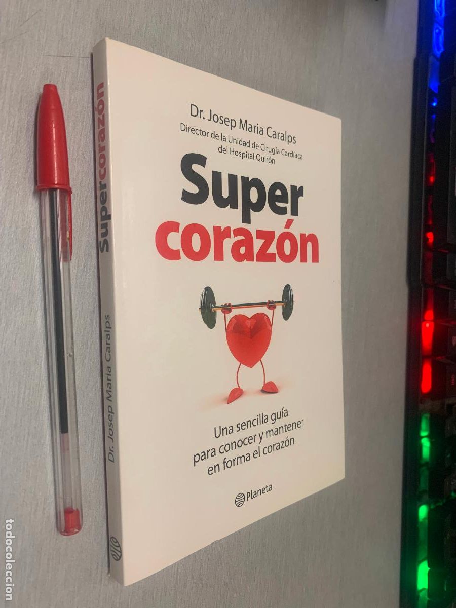 Libros de segunda mano: S&Uacute;PER CORAZ&Oacute;N / DR. JOSEP MAR&Iacute;A CARALPS / PLANETA 1&ordf; EDICI&Oacute;N 2011