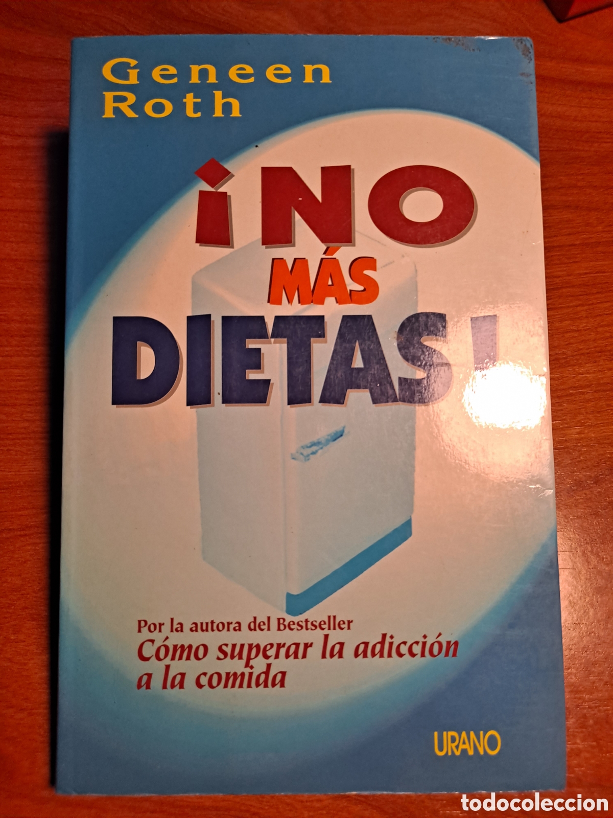 Libros de segunda mano: Libro &rdquo;&iexcl;No m&aacute;s dietas!&rdquo;, Geneen Roth