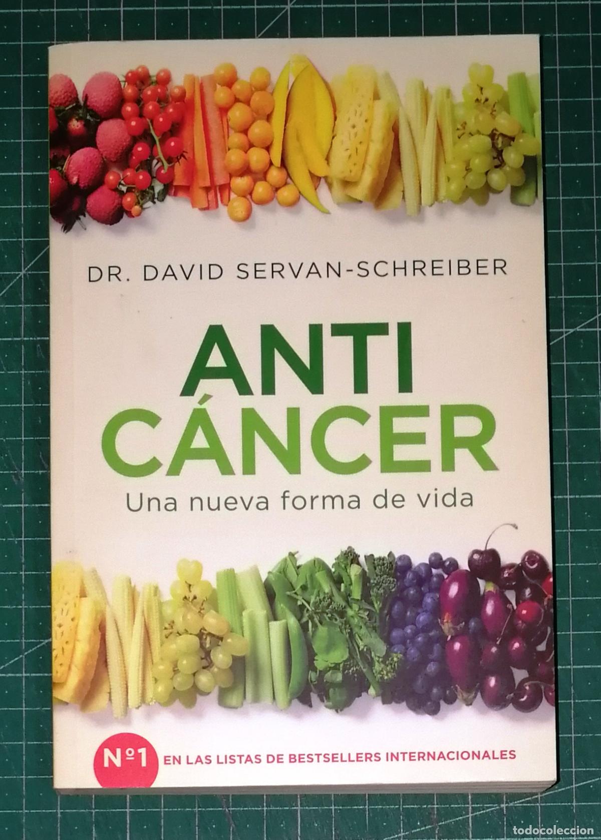 Libros de segunda mano: ANTIC&Aacute;NCER [ANTI C&Aacute;NCER] una nueva forma de vida / David Servan-Schreiber. - RBA Revistas, 2014