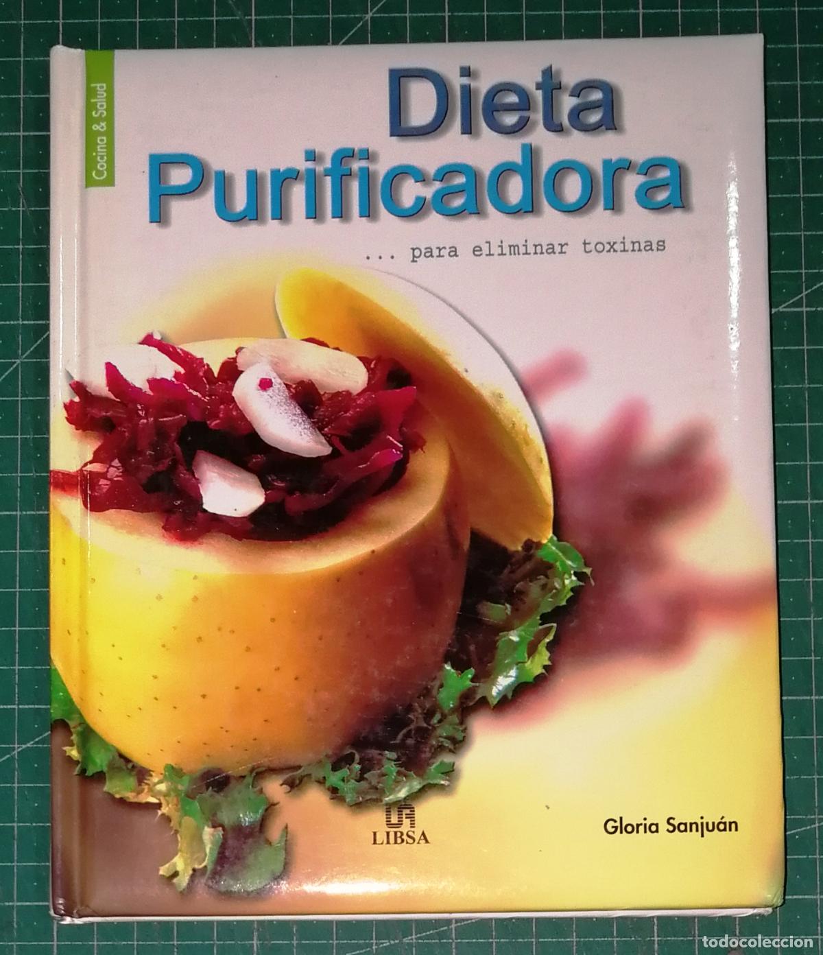 Libros de segunda mano: DIETA PURIFICADORA... Para eliminar toxinas (Cocina & Salud) / Gloria Sanju&aacute;n. - LIBSA, 2004