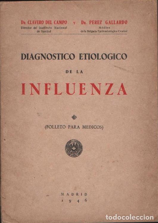 Libros de segunda mano: DIAGNOSTICO ETIOLOGICO DE LA INFLUENZA DEL DR. CLAVERO DEL CAMPO