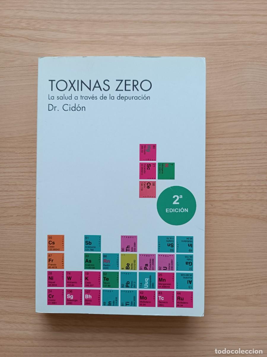 Libros de segunda mano: Toxinas zero. La salud a trav&eacute;s de la depuraci&oacute;n - Dr. Cid&oacute;n