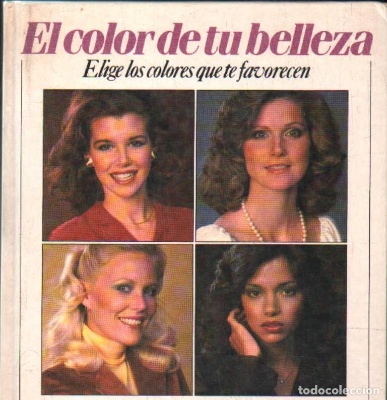 Libros de segunda mano: EL COLOR DE TU BELLEZA. ELIGE LOS COLORES QUE TE FAVORECEN. A-COSME-084
