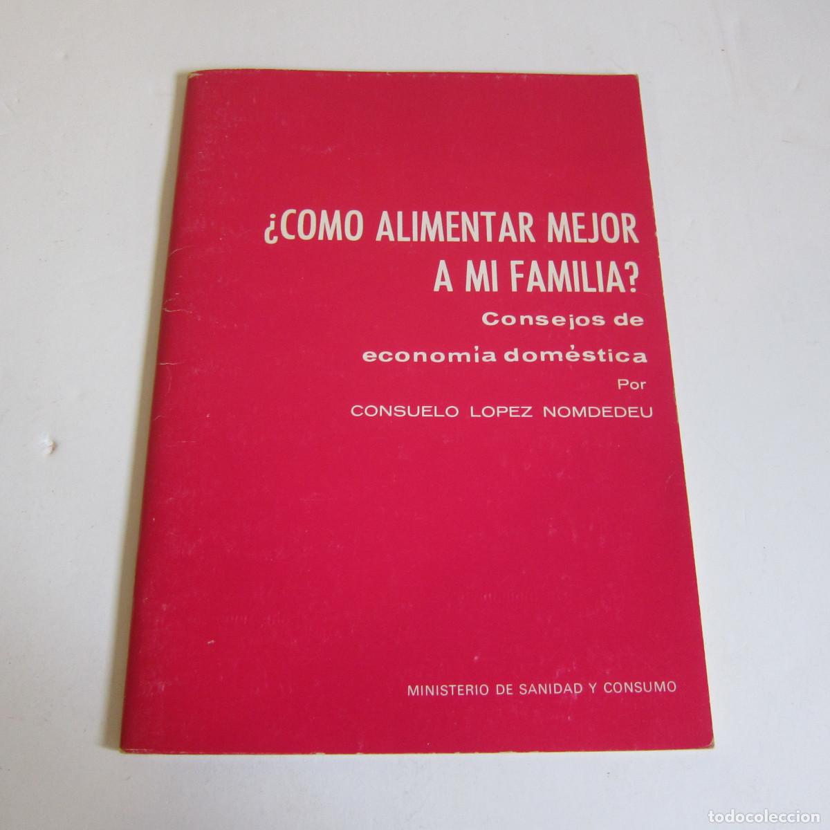 Libros de segunda mano: &iquest;C&Oacute;MO ALIMENTAR MEJOR A MI FAMILIA? - CONSUELO LOPEZ (MINISTERIO DE SALUD Y CONSUMO) SALUD