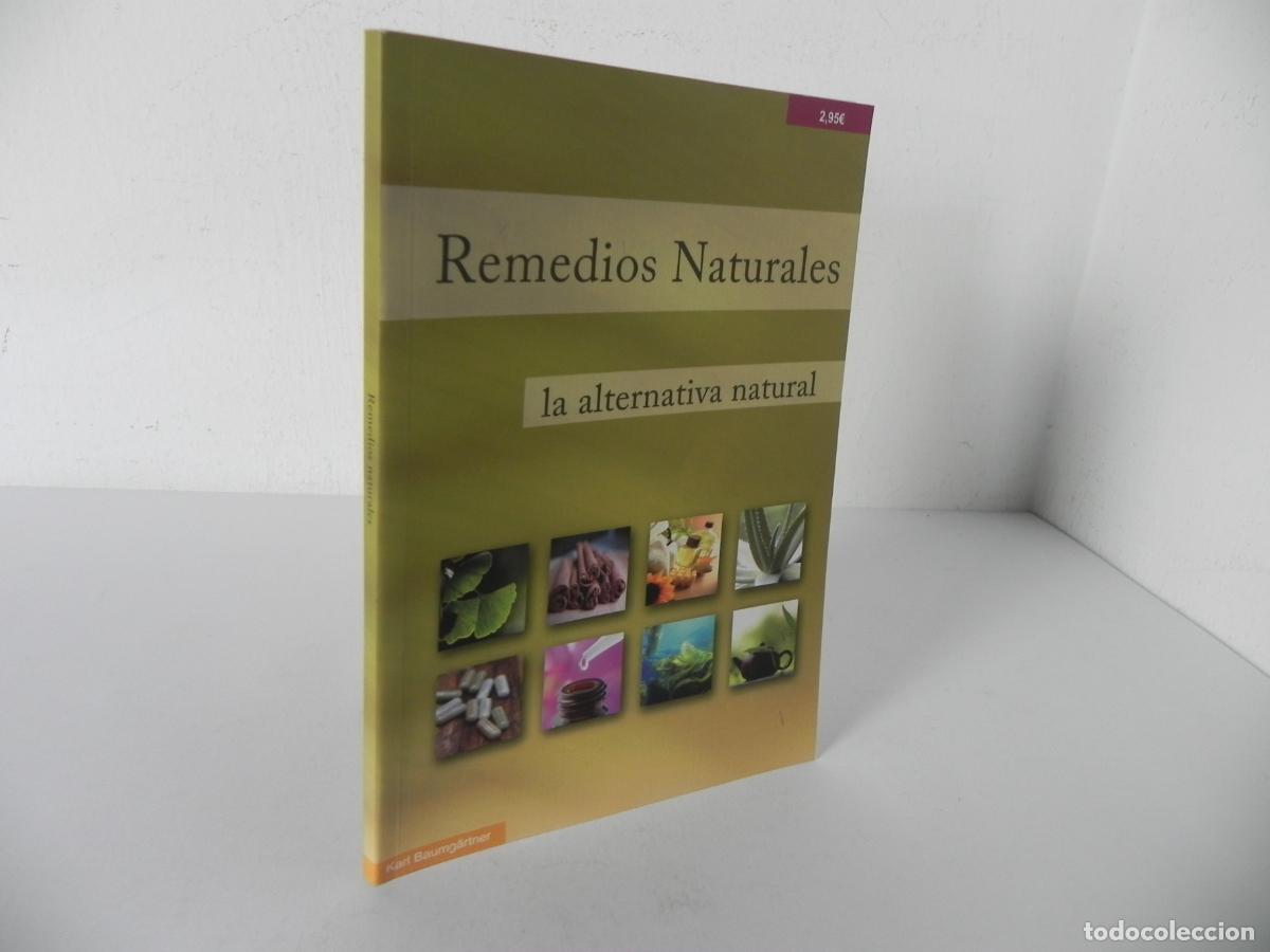 Libros de segunda mano: REMEDIOS NATURALES (LA ALTERNATIVA NATURAL) - KARLBAUMG&Auml;RTNER - CEBANATURAL-2009-2020