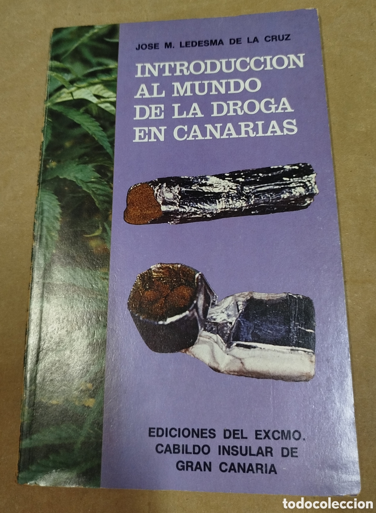 Libros de segunda mano: Introducci&oacute;n al mundo de la droga en Canarias - Jos&eacute; M. Ledesma de la Cruz