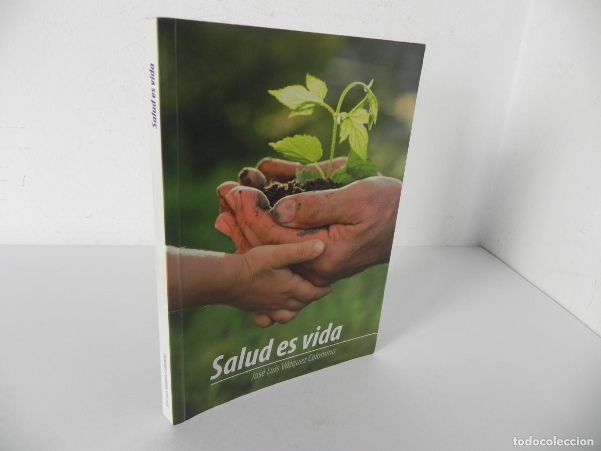 Libros de segunda mano: SALUD ES VIDA (JOS&Eacute; LUIS V&Aacute;ZQUEZ COLOMINA) KULMINA SOLUTIONS-2014