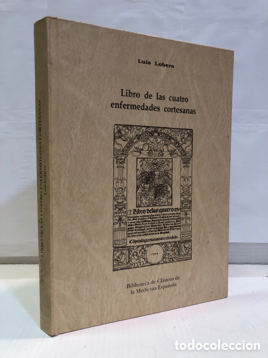 Libros de segunda mano: Libro de las cuatro enfermedades cortesanas - Luis Lobera
