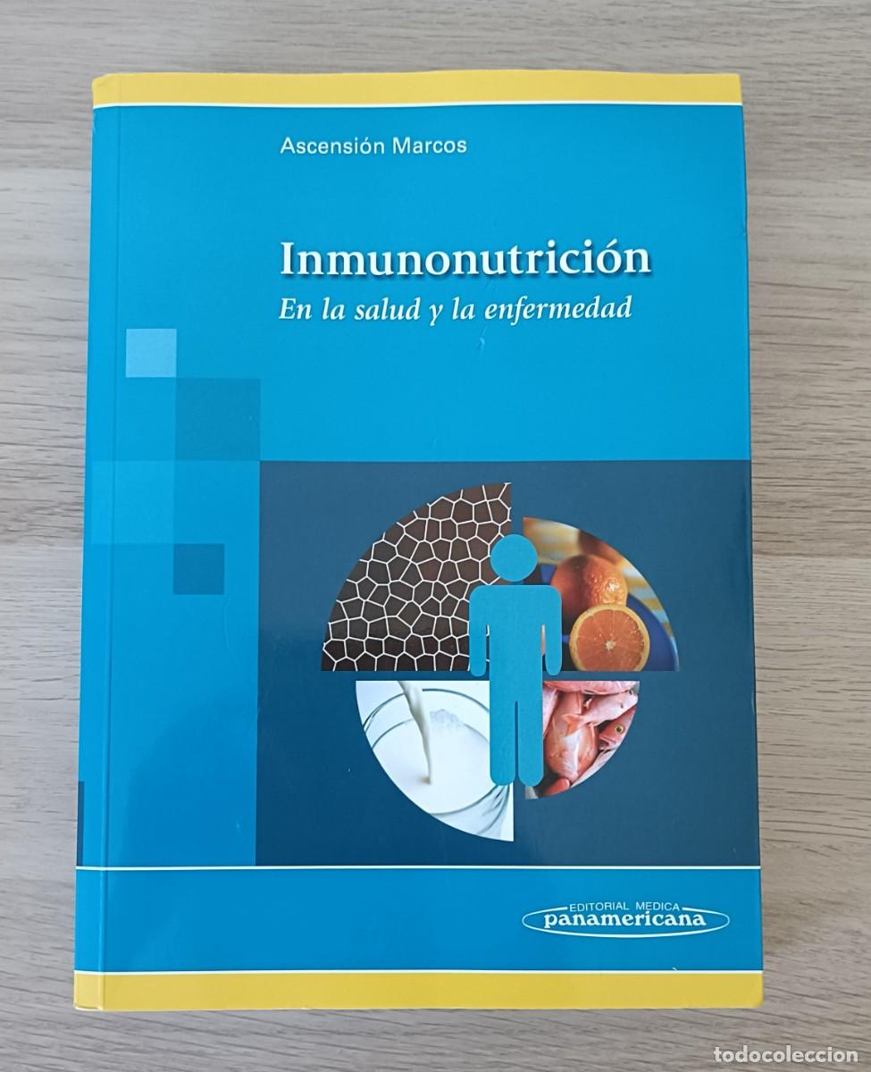 Libros de segunda mano: INMUNONUTRICI&Oacute;N En la Salud y en la Enfermedad, Ascensi&oacute;n Marcos, Medicina, Nutrici&oacute;n, Inmunidad