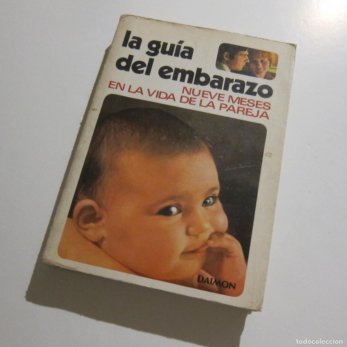 Libros de segunda mano: LA GU&Iacute;A DEL EMBARAZO - NUEVE MESES EN LA VIDA DE LA PAREJA (DAIMON) SALUD MANUAL