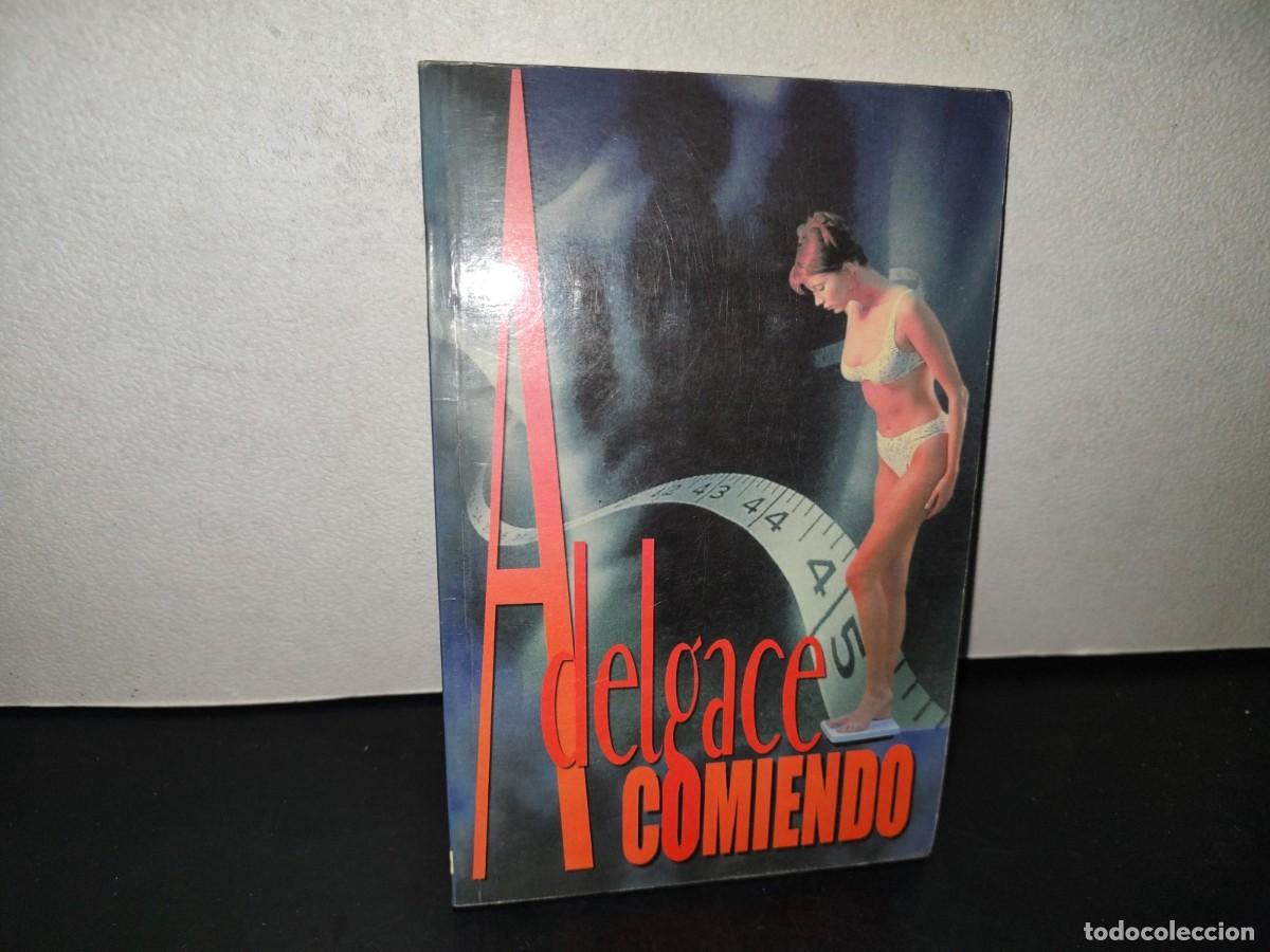 Libros de segunda mano: 218- Adelgace Comiendo - Carmen Gonz&aacute;lez