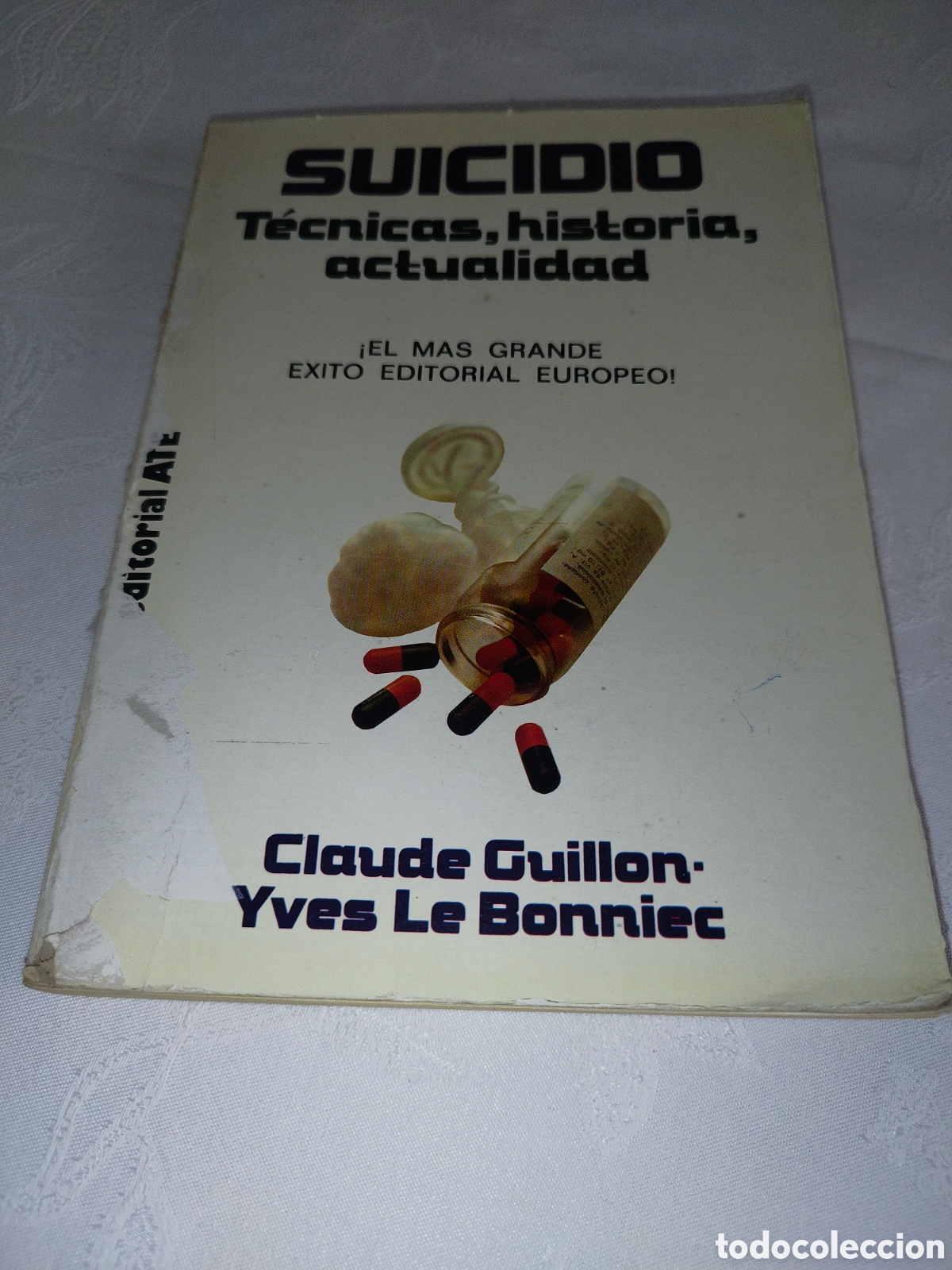 Libros de segunda mano: SUICIDIO. TECNICAS, HISTORIA, ACTUALIDAD.- C. GUILLON / Y. LE BONNIEC. ED. ATE, 1983 PRIMERA EDICION