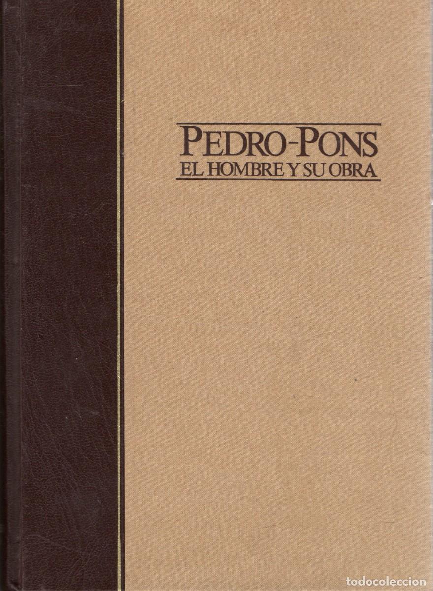 Libros de segunda mano: PEDRO-PONS EL HOMBRE Y SU OBRA. CID, FELIP. A-MEDI-1232