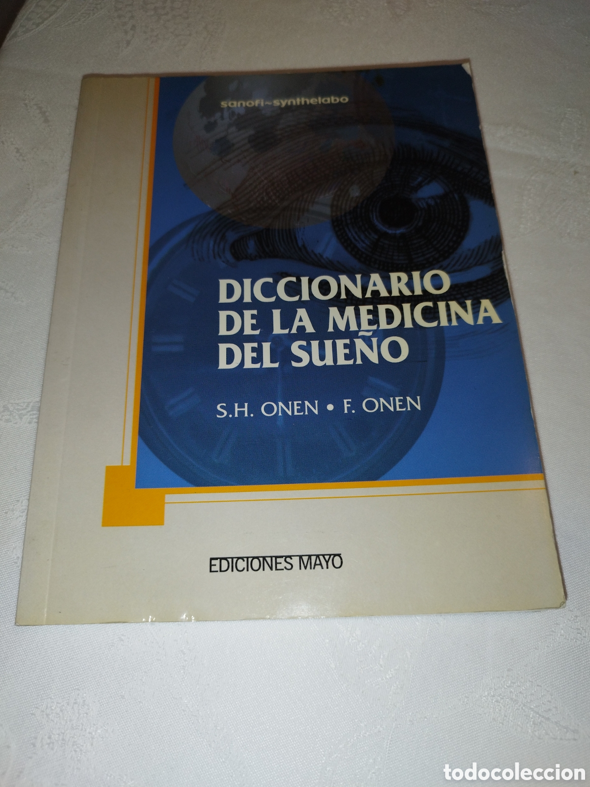 Libros de segunda mano: DICCIONARIO DE LA MEDICINA DEL SUE&Ntilde;O.- S.H.ONEN / F. ONEN. ED. MAYO, 2001 PRIMERA EDICION.