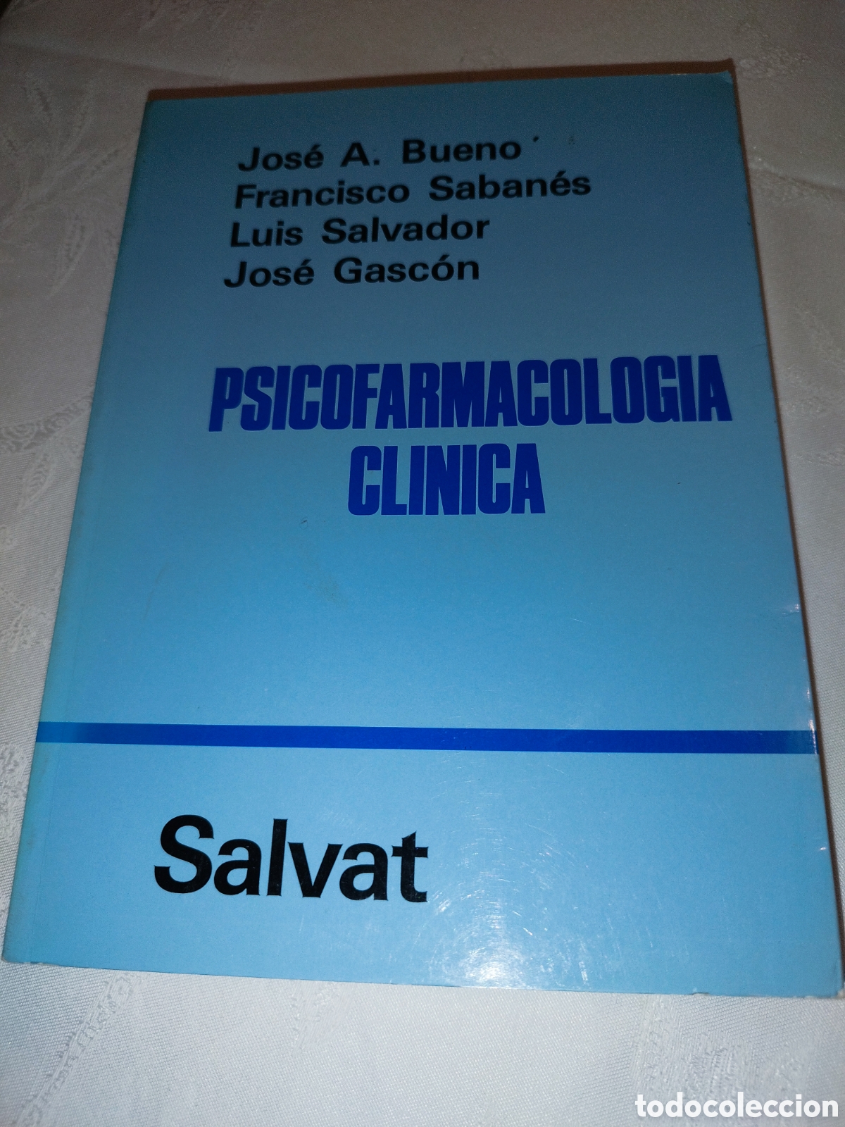 Libros de segunda mano: PSICOFARMACOLOGIA CLINICA.- BUEN0/SABAN&Eacute;S/SALVADOR/GASCON. ED. SALVAT, 1988.