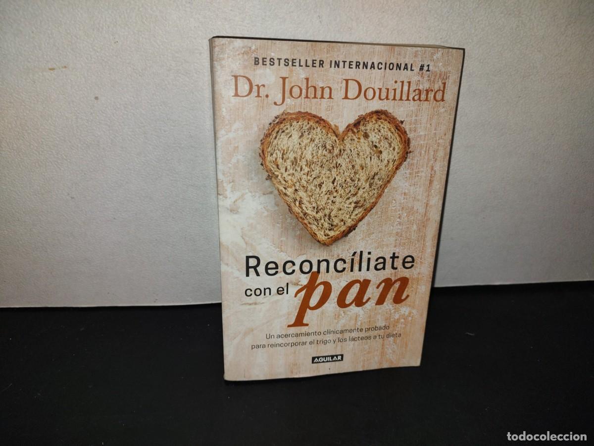 Libros de segunda mano: 218- Reconc&iacute;liate Con El Pan - Dr. John Douillard - Primera Edici&oacute;n 2018