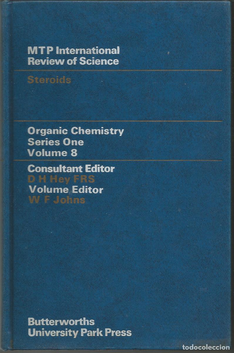 Libros de segunda mano: ORGANIC CHEMISTRY. Serie One. Vol. 8: Steroids. Edited Johns, W F. M.T.P. international review1973.