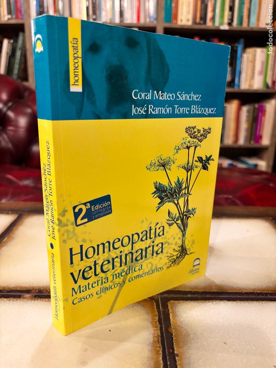 Libros de segunda mano: Homeopat&iacute;a veterinaria. Materia m&eacute;dica. Coral Mateo S&aacute;nchez y Jos&eacute; Ram&oacute;n Torres Bl&aacute;zquez