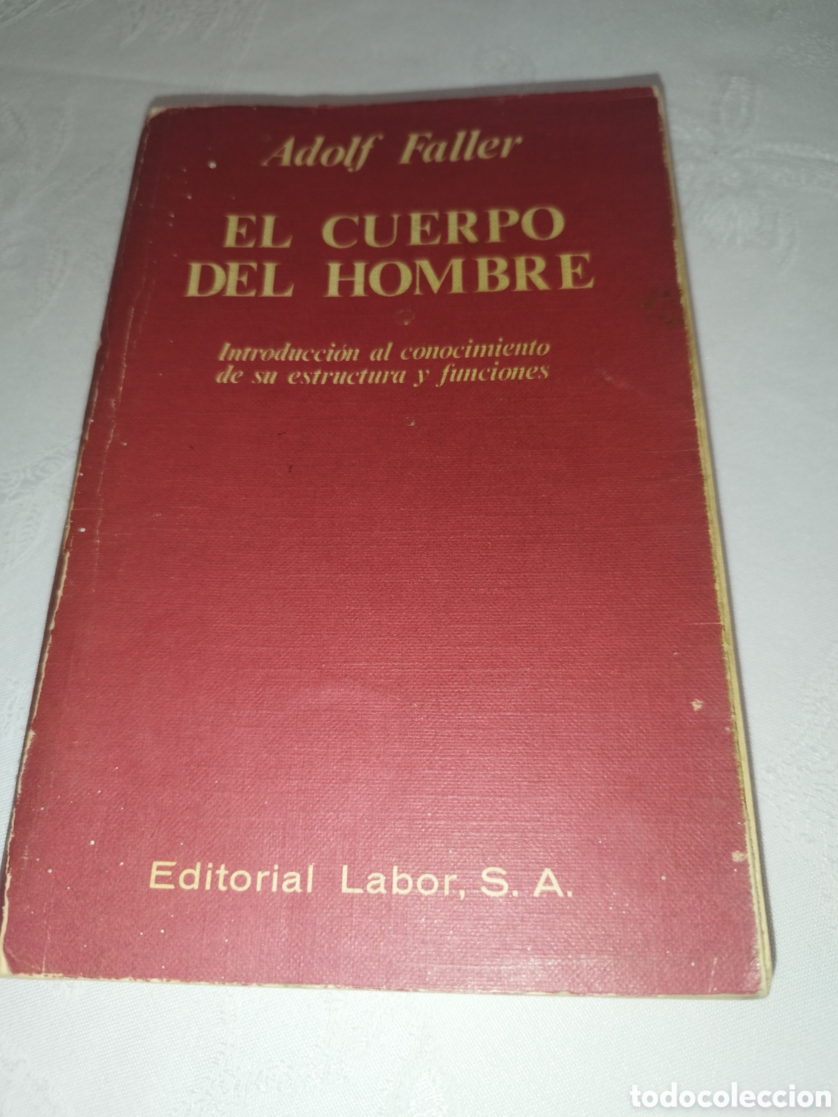 Livros em segunda m&atilde;o: ADOLF FALLER: EL CUERPO DEL HOMBRE. INTRODUCCION AL CONOCIMIENTO DE SU ESTRUCTURA Y FUNCIONES. 1975