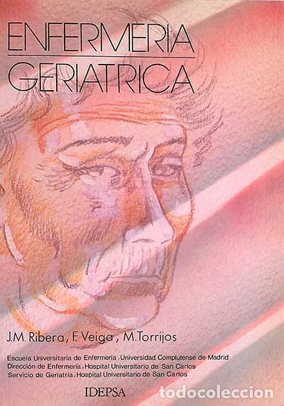 Gebrauchte B&uuml;cher: Enfermer&iacute;a Geri&aacute;trica - J.m. Ribera, F. Veiga, M. Torrijos - Internacional de Ediciones y Publicacio