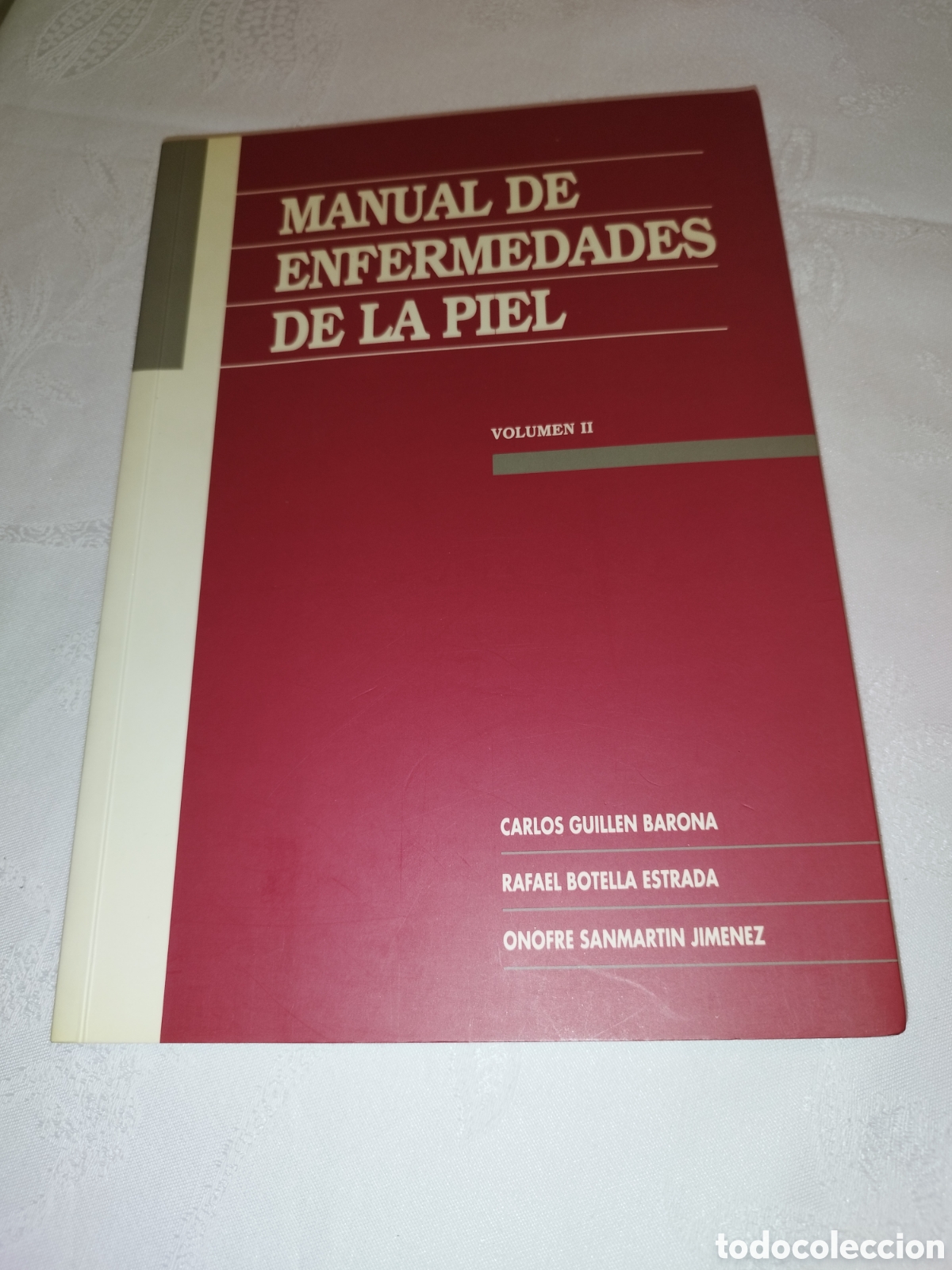 Libros de segunda mano: MANUAL DE ENFERMEDADES DE LA PIEL VOLUMEN II.- GUILLEN/BOTELLA/SANMARTIN. 1993 ILUSTRADA 1&ordf;. ED.