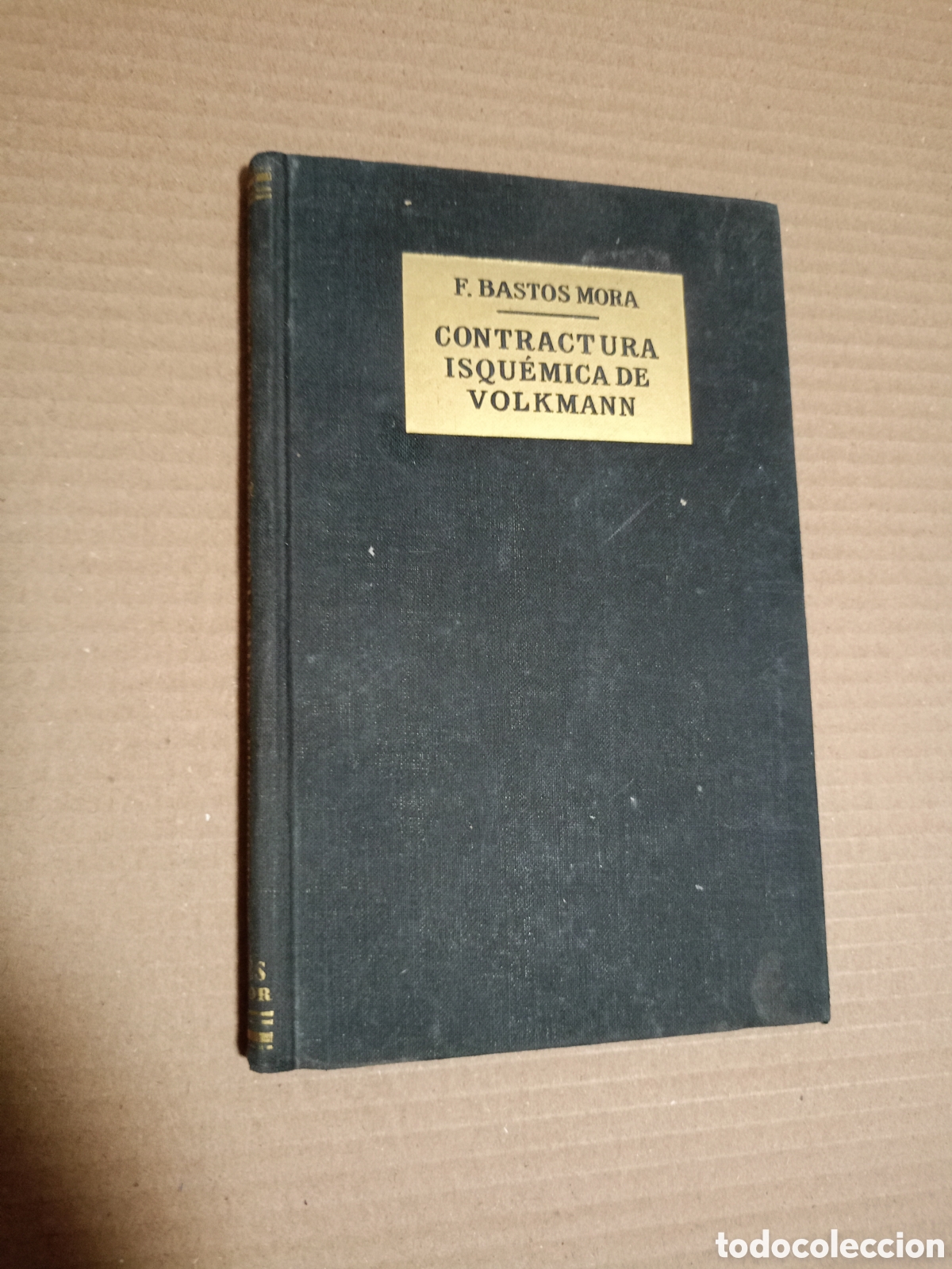 Libros de segunda mano: CONTRACTURA ISQU&Eacute;MICA DE VOLKMANN. F. BASTOS MORA. JAN&Eacute;S EDITOR