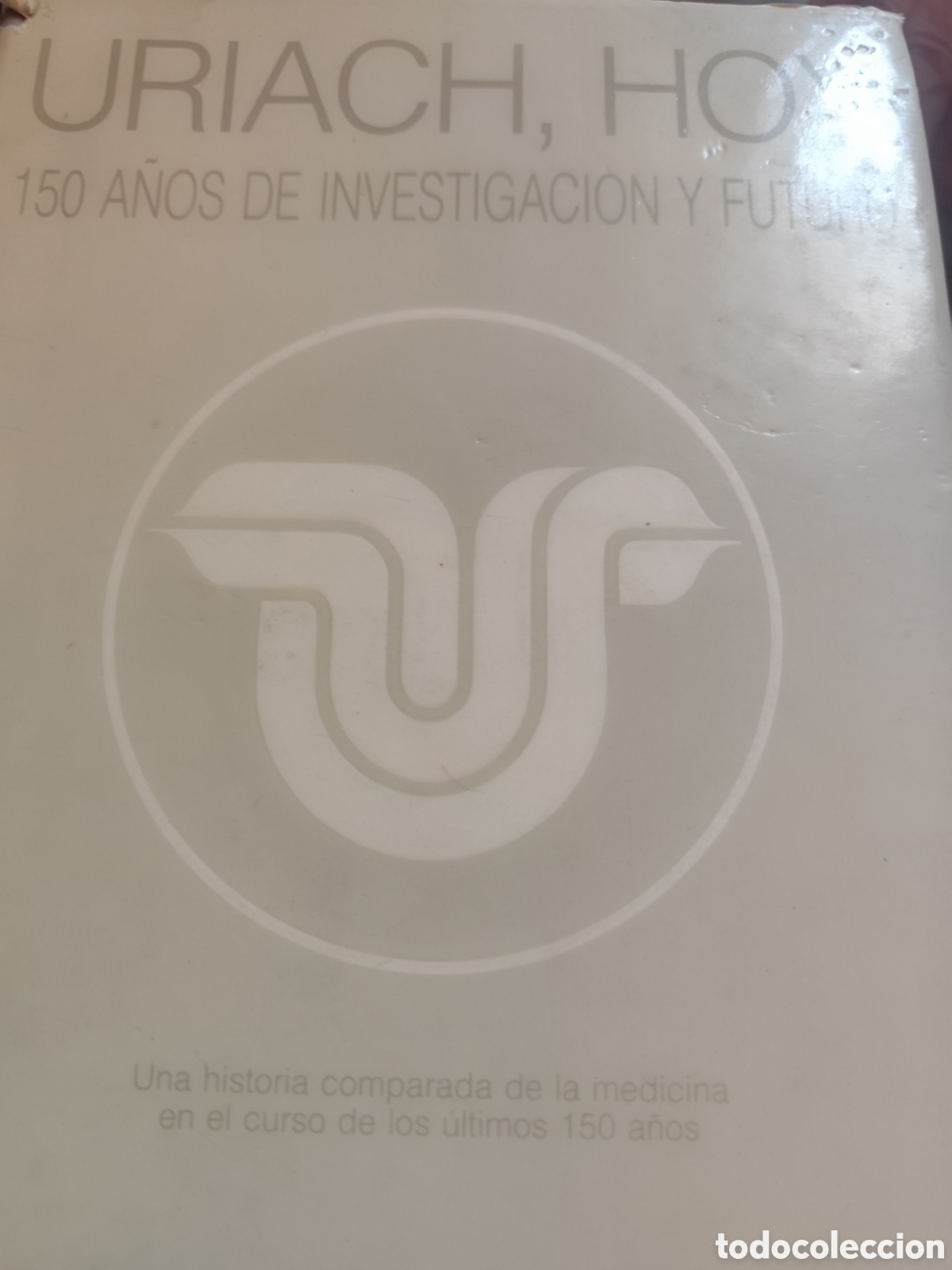 Libri di seconda mano: URIACH--HOY 150 A&Ntilde;OS DE INVESTIGACION Y FUTURO RF 398