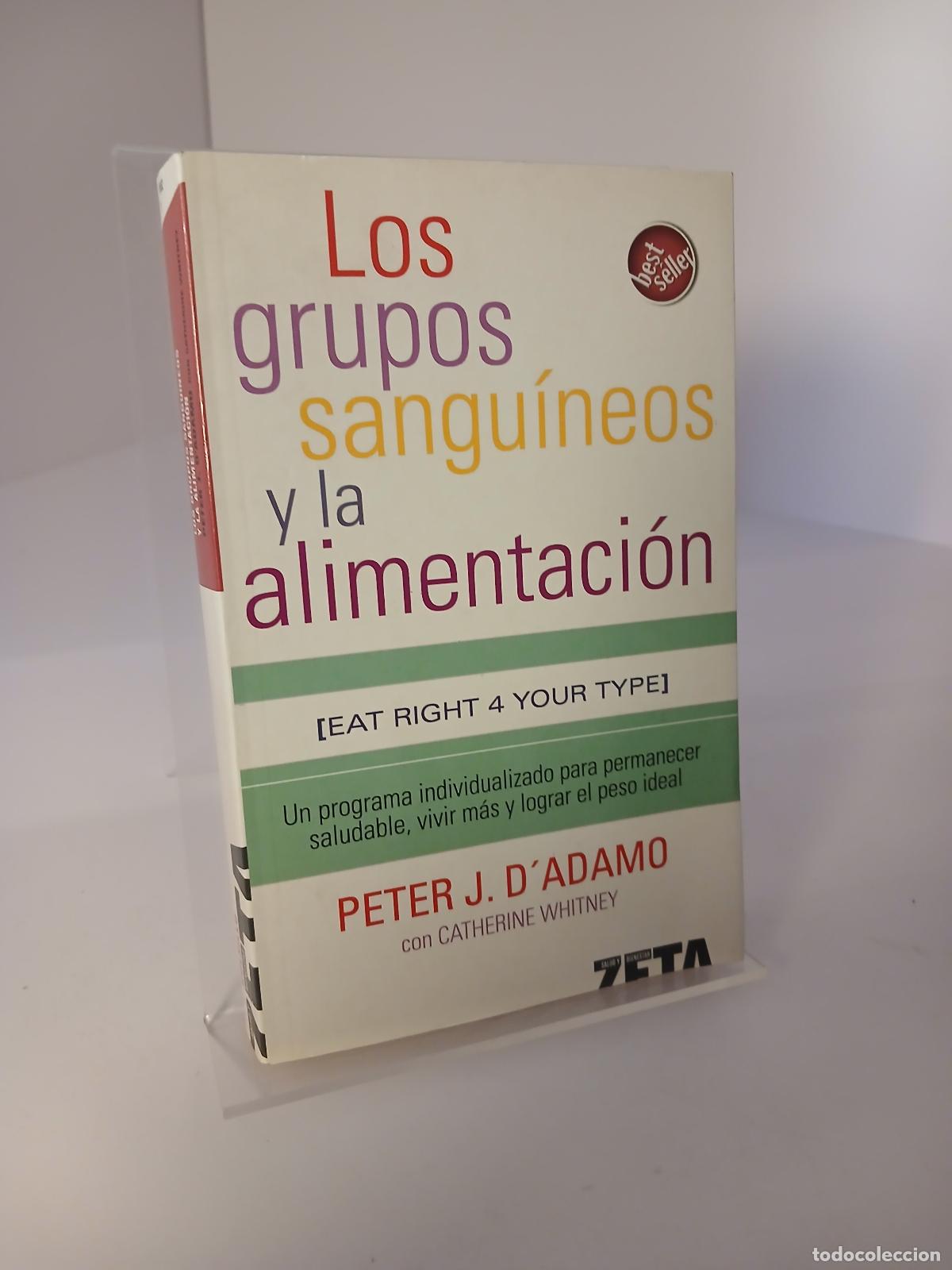 Libros de segunda mano: Los grupos sangu&iacute;neos y la alimentaci&oacute;n - Peter D'Adamo