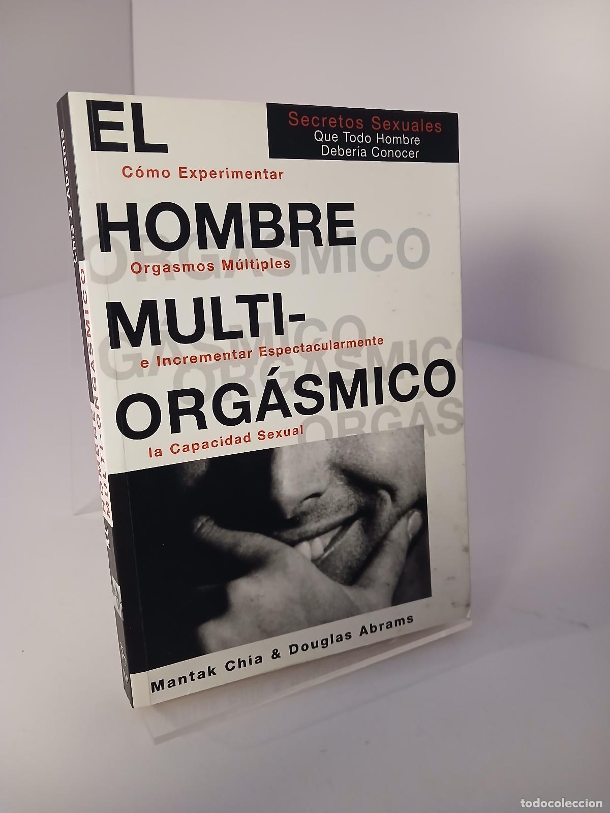 Libros de segunda mano: El hombre multiorg&aacute;smico: c&oacute;mo experimentar orgasmos m&uacute;ltiples e incrementar espectacularmente la ca